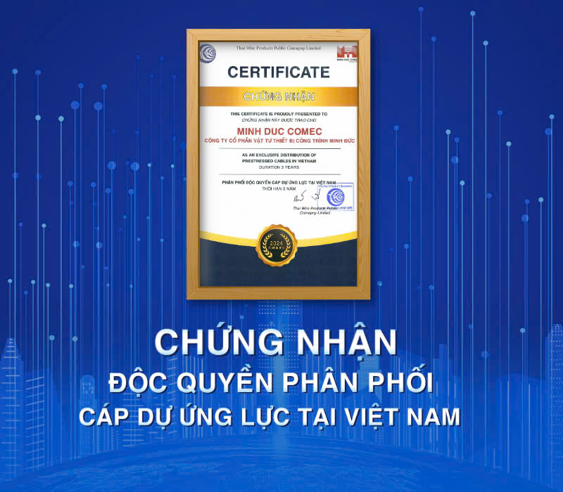 chứng nhận độc quyền phân phối cáp dự ứng lực Việt Nam